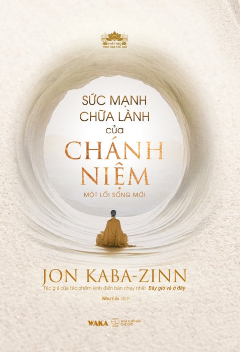 Sức Mạnh Chữa Lành của Chánh Niệm – Một Lối Sống Mới