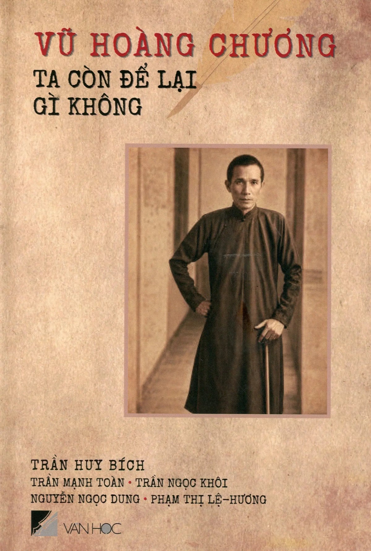 VŨ HOÀNG CHƯƠNG Ta còn để lại gì không