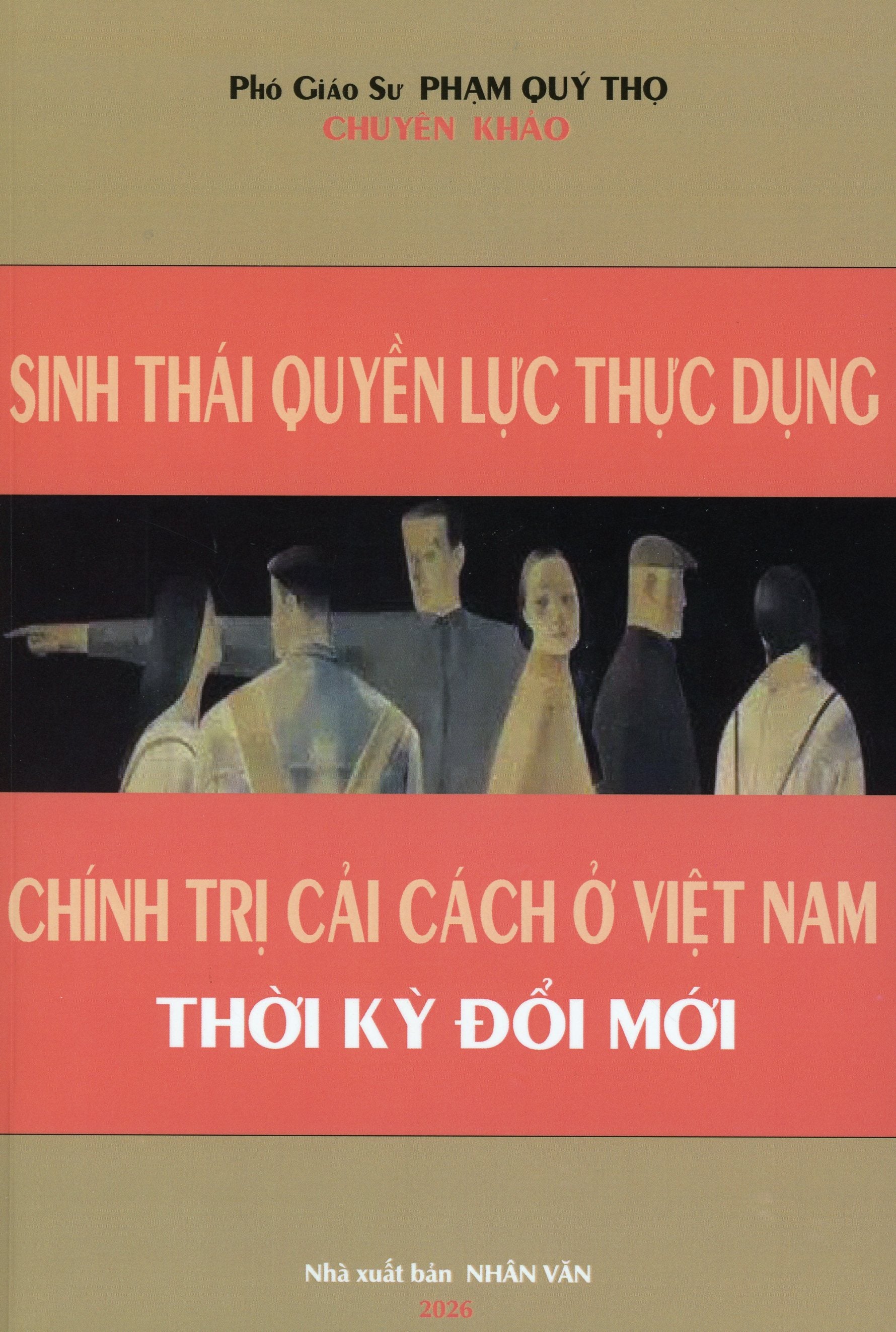 SINH THÁI QUYỀN LỰC THỰC DỤNG CHÍNH TRỊ CẢI CÁCH Ở VIỆT NAM THỜI KỲ ĐỔI MỚI