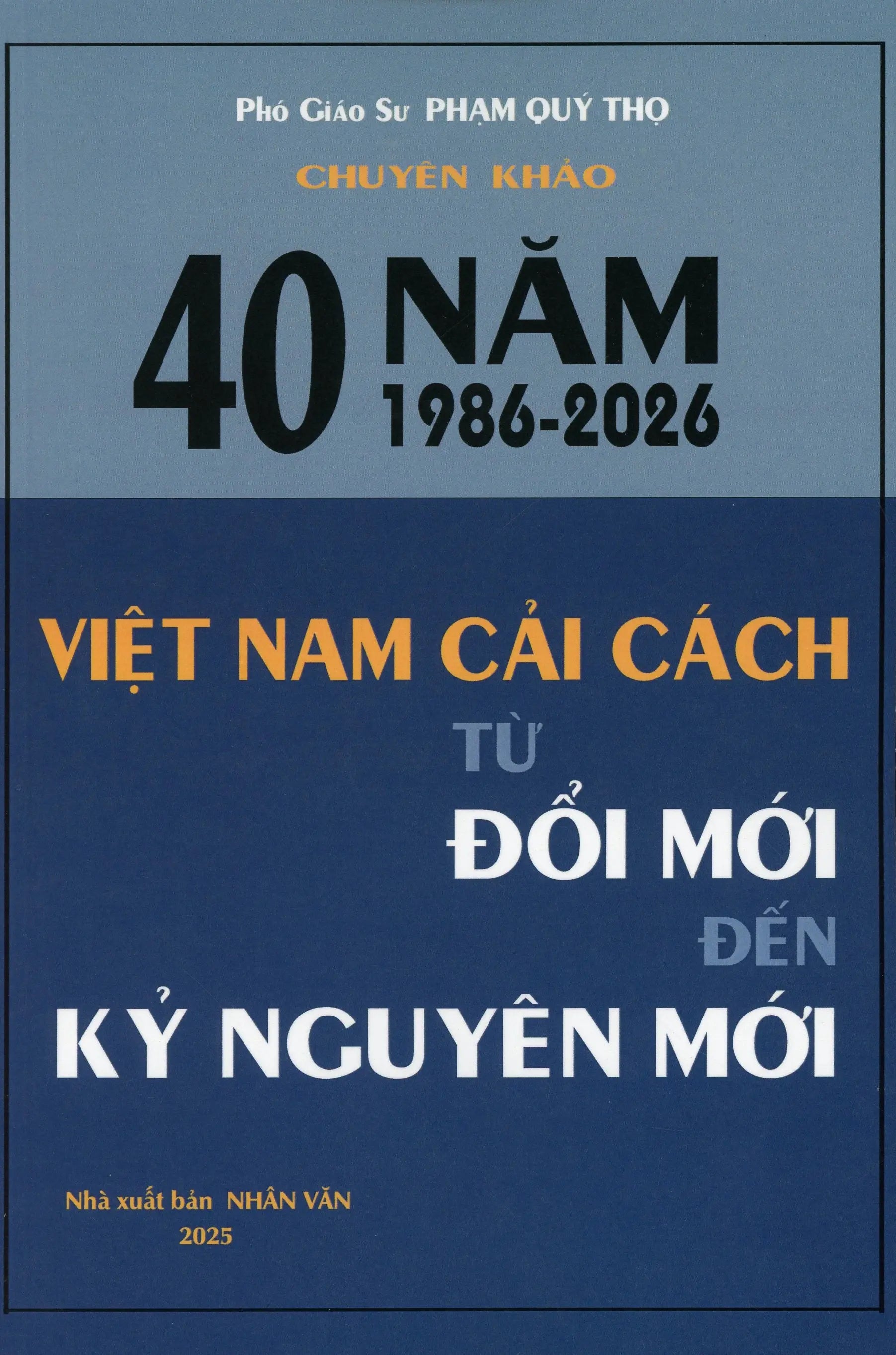 40 năm 1986-2026 Việt Nam cải cách từ đổi mới đến kỷ nguyên mới Nhân Văn