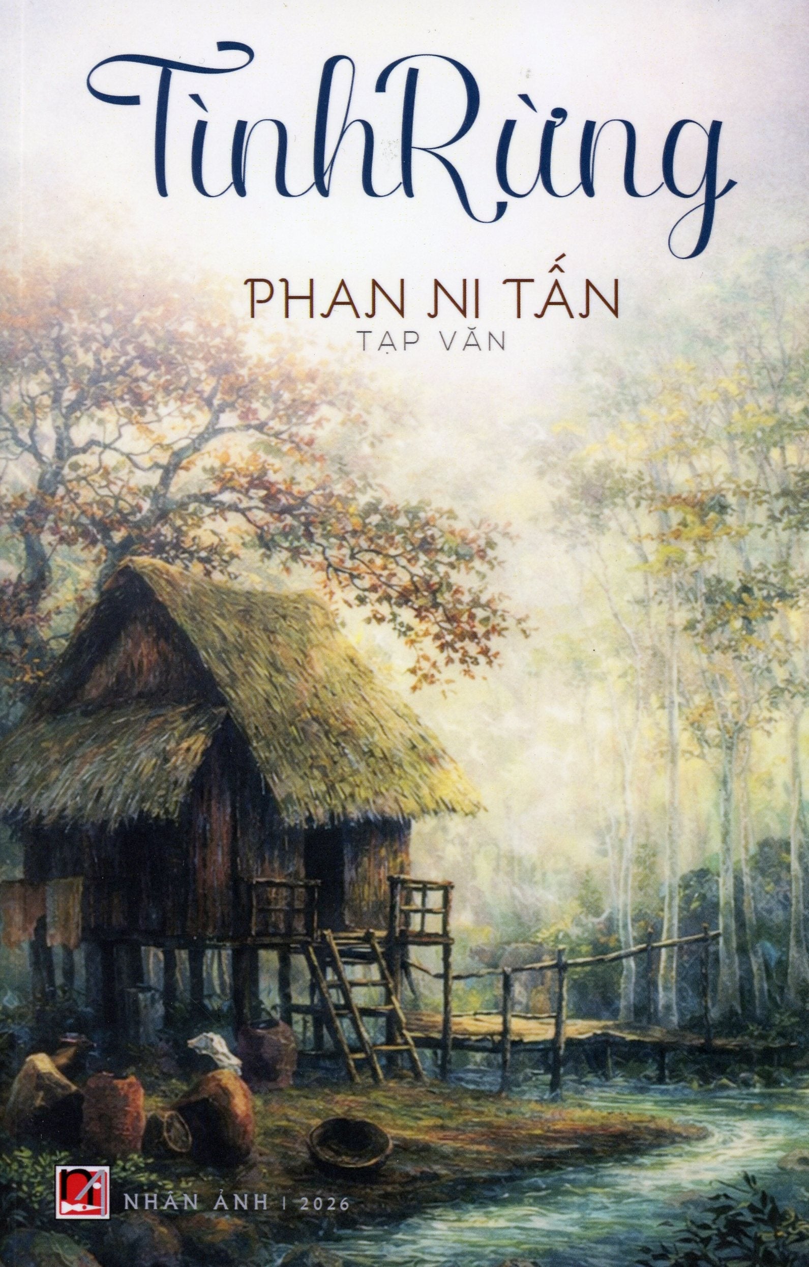 Tình Rừng - Tạp Văn (Phan Ni Tấn) Nhân Ảnh