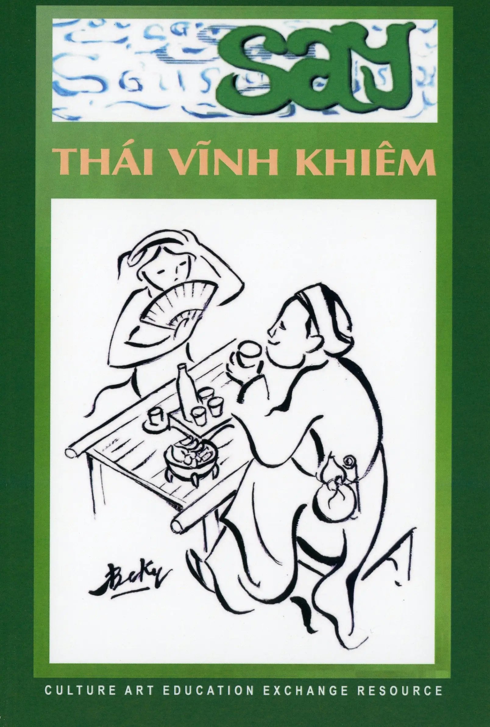 Say - Chuyện Tình Trong Ca Dao (Vũ Thái - Thái Vĩnh Khiêm)