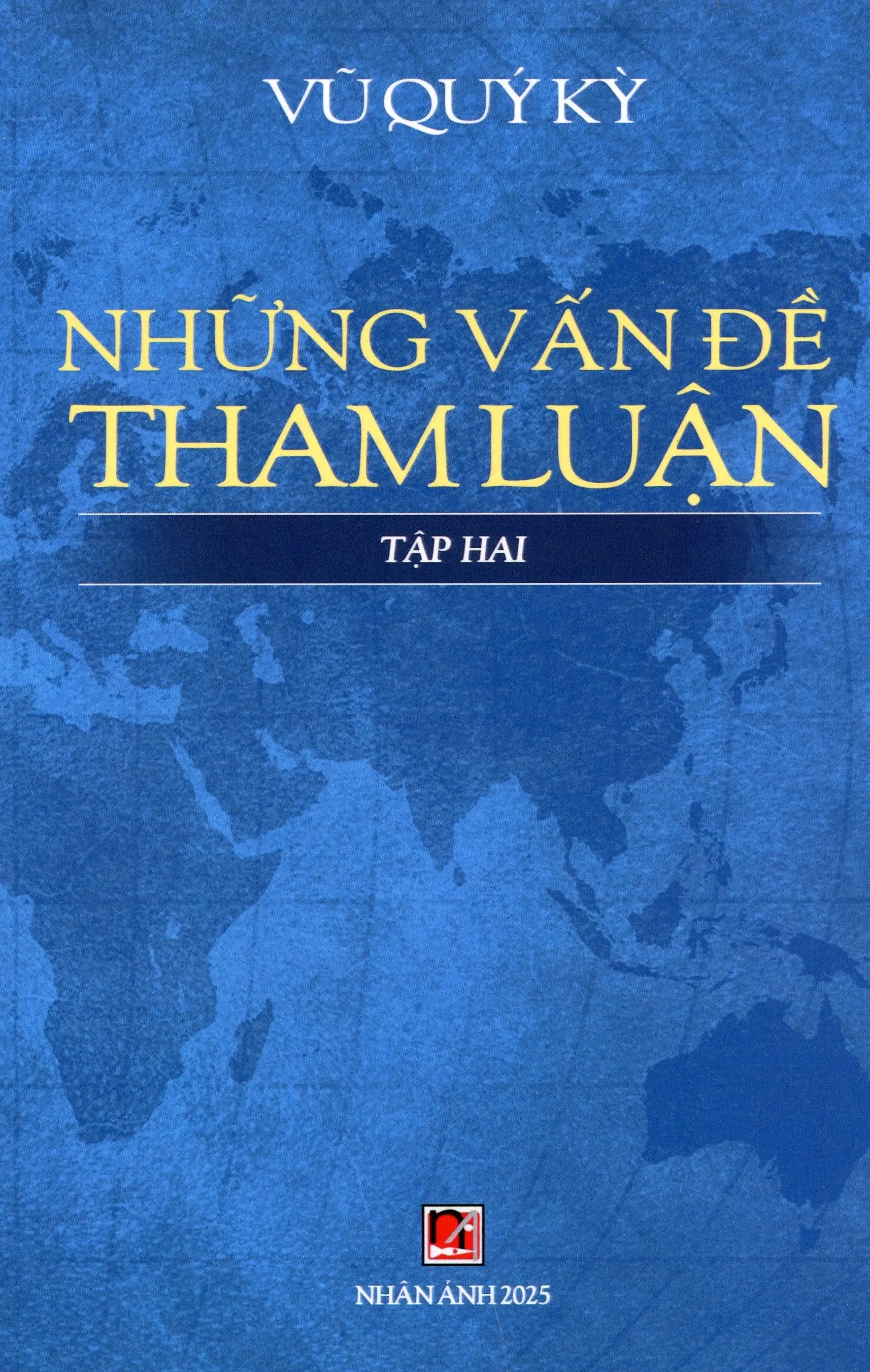 Những Vấn Đề Tham Luận - Tập 2 Nhân Ảnh 2025
