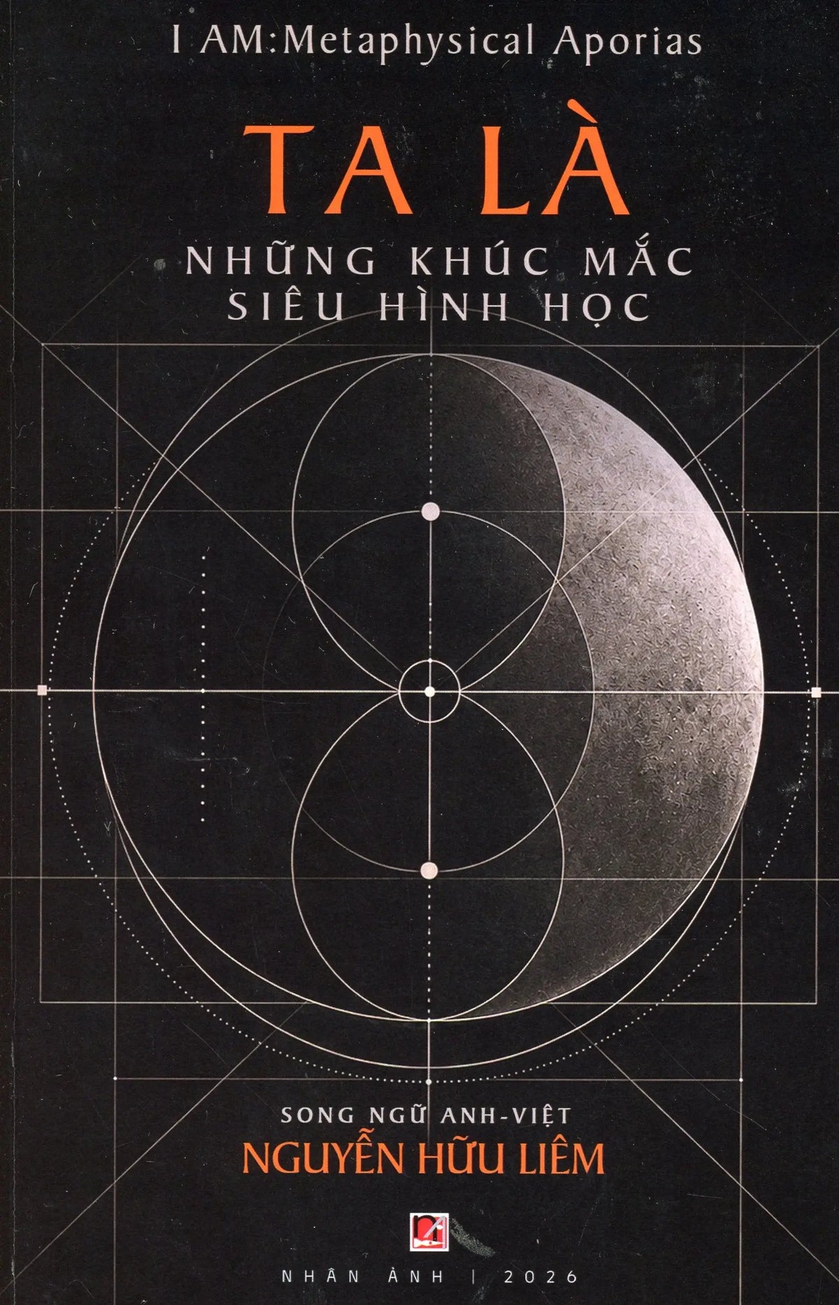 I AM: Metaphysical Aporias - TA LÀ: Những khúc mắc siêu hình học (Song ngữ: Anh- Việt)