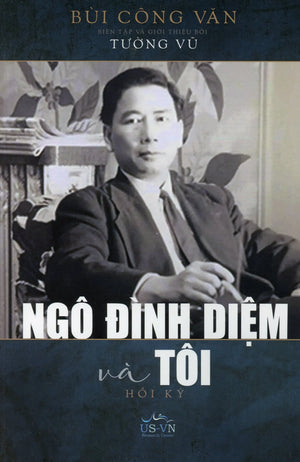 Ngô Đình Diệm và Tôi (Hồi ký của Bùi Công Văn) Nhân Ảnh