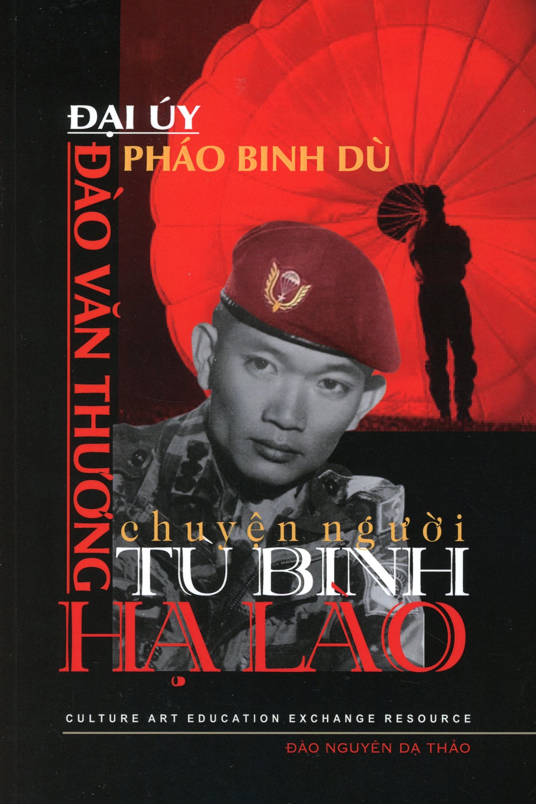 Chuyện Người Tù Binh Hạ Lào Đại Úy Đào Văn Thương