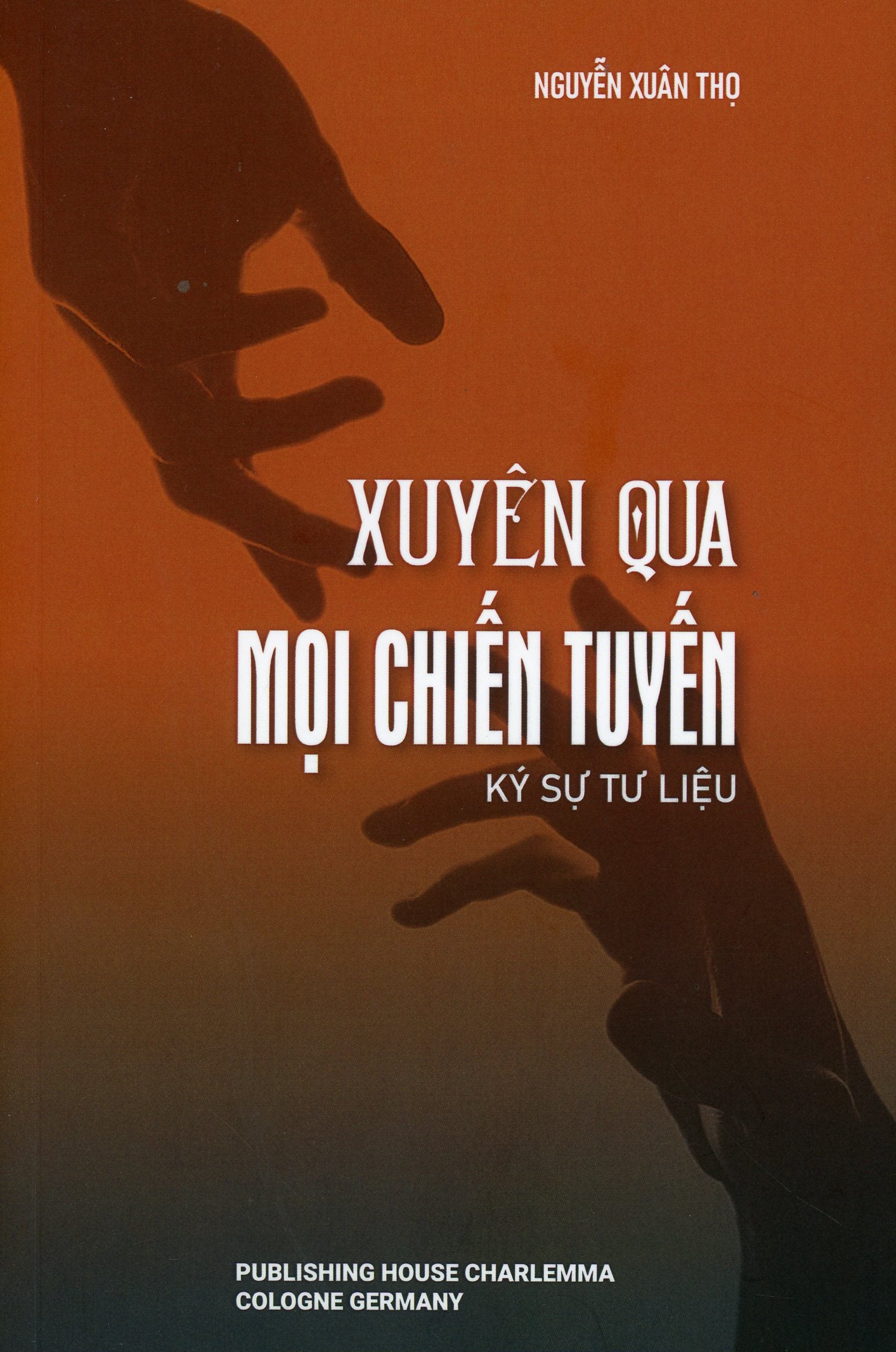 Xuyên qua mọi chiến tuyến (Ký sự tư liệu)