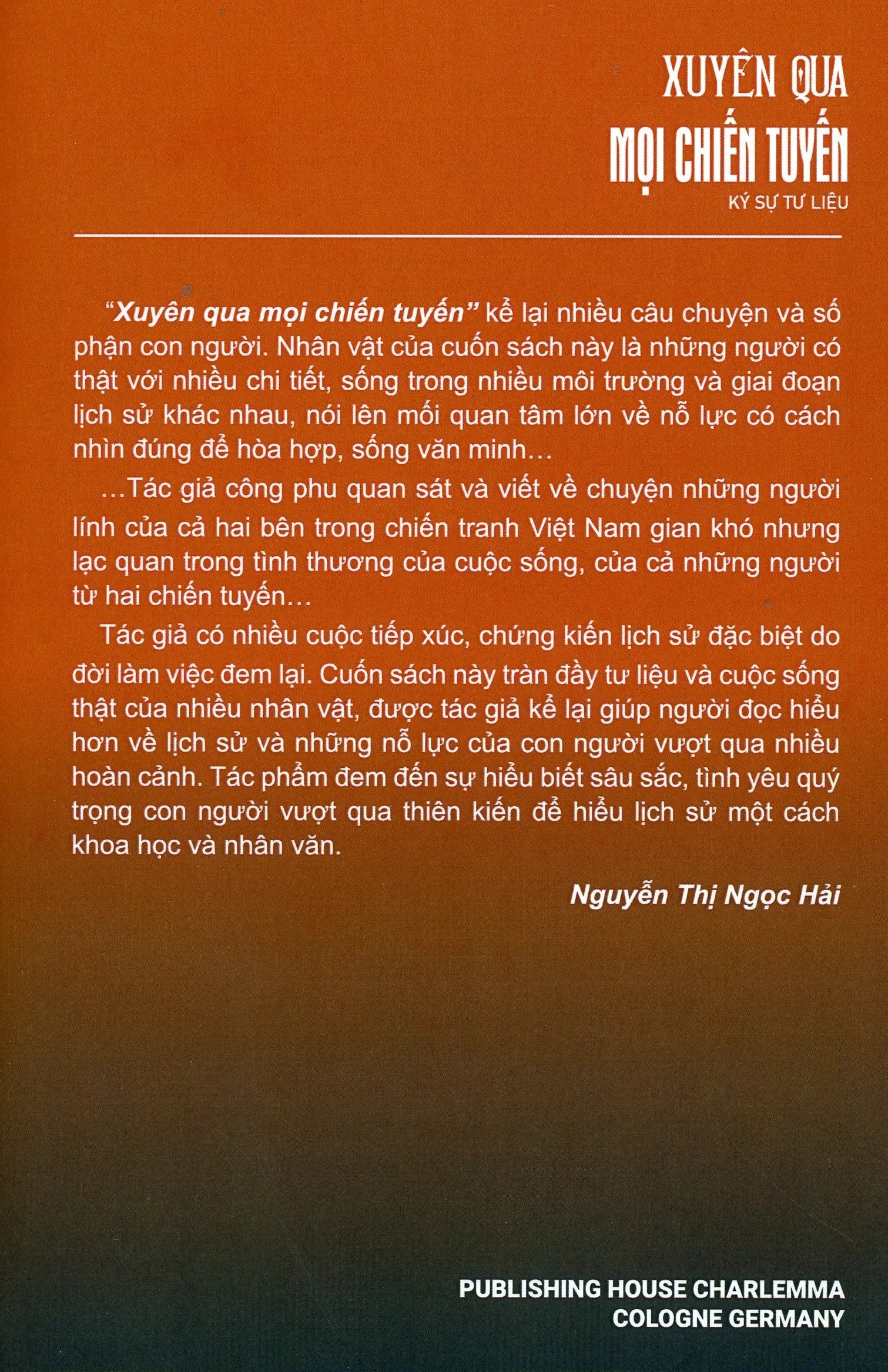 Xuyên qua mọi chiến tuyến (Ký sự tư liệu) PUBLISHING HOUSE CHARLEMMA COLOGNE GERMANY
