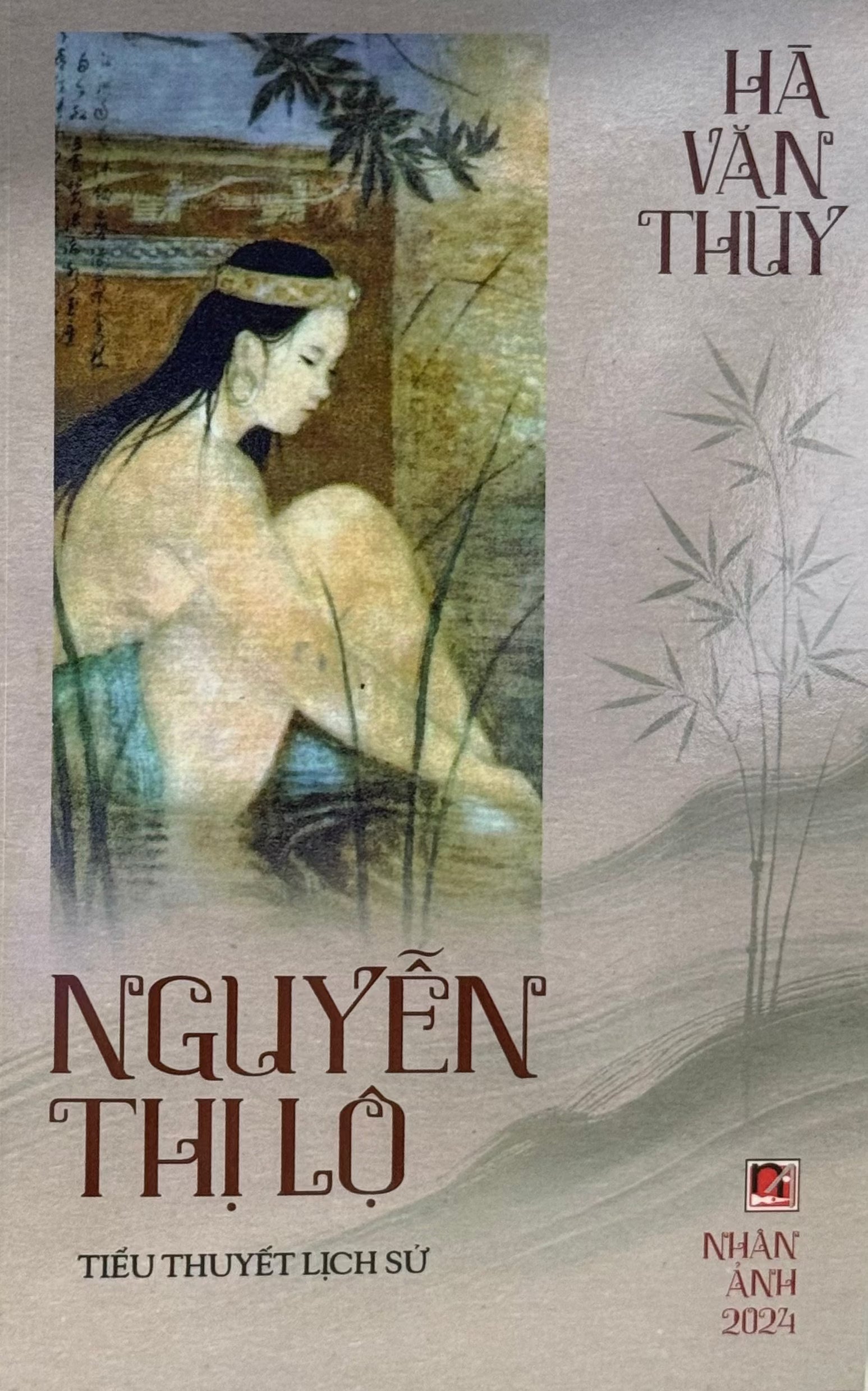 Nguyễn Thị Lộ (Tiểu Thuyết Lịch Sử) Nhân Ảnh 2024