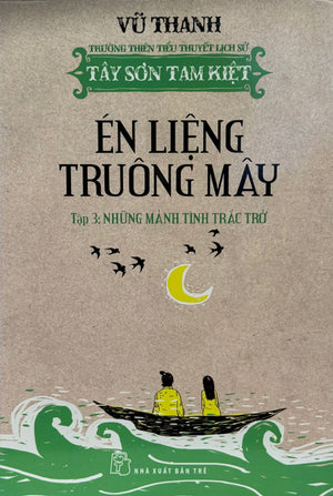 Én Liệng Truông Mây (Én Lượn Truông Mây - Bộ 4 Cuốn) Trường Thiên Tiểu Thuyết Lịch Sử Trẻ