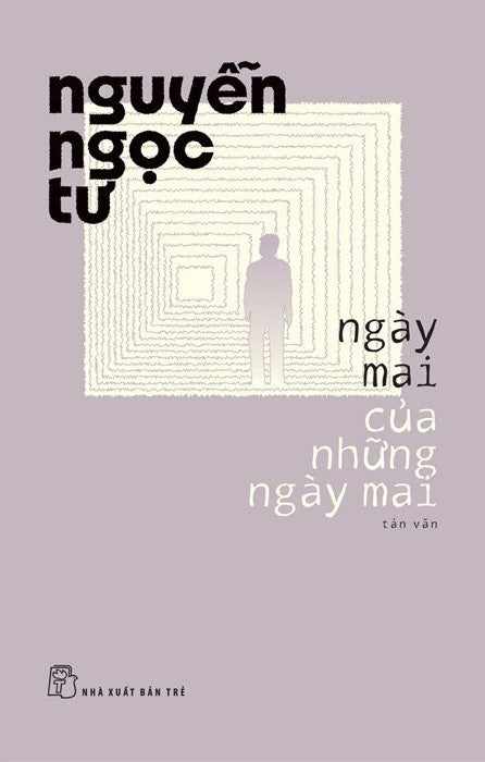 Ngày Mai của những Ngày Mai (tạp văn) Trẻ