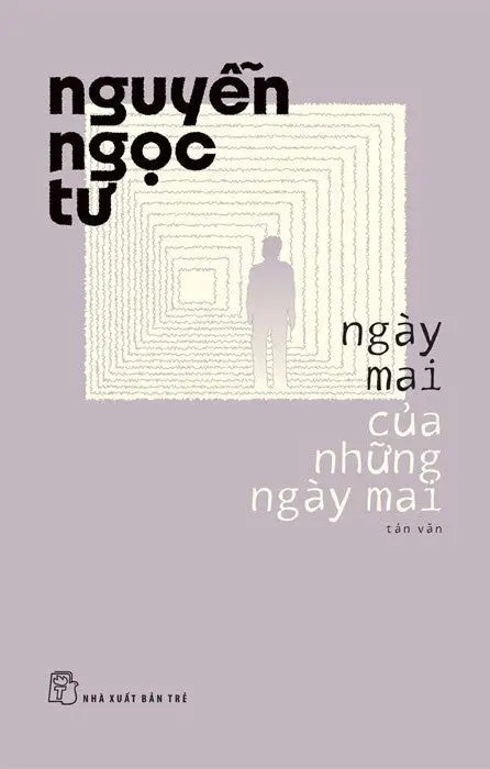 Ngày Mai của những Ngày Mai (tạp văn) Trẻ