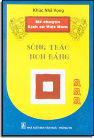 Kể Chuyện Lịch Sử Việt Nam - Sóng Trào Non Bảng. VHTT