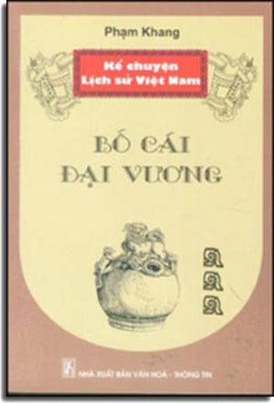 Kể Chuyện Lịch Sử Việt Nam - Bố Cái Đại Vương. VHTT