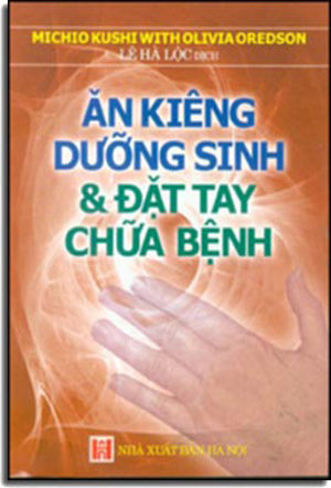 Ăn Kiêng Dưỡng Sinh & Đặt Tay Chữa Bệnh