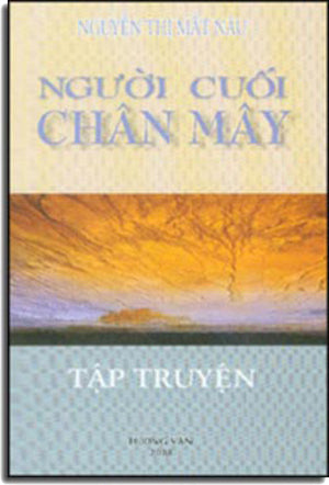 Người Cuối Chân Mây ( Tập Truyện Ngắn) . Hương Văn