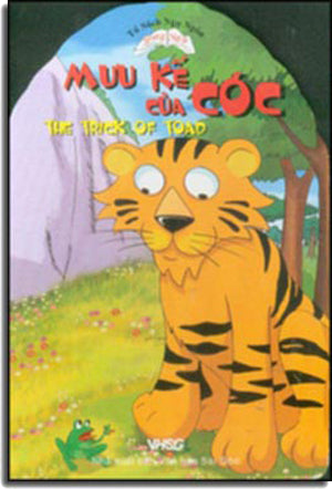 Mưu Kế Của Cóc - The Trick Of Toad (Song Ngữ Anh Việt - English Vietnamese) (Board Book, Giấy Cứng, Bìa Cứng) .