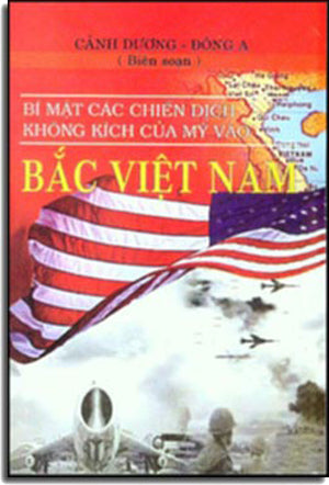 Bí Mật Các Chiến Dịch Không Kích Của Hoa KỲ Vào Bắc Việt Nam .