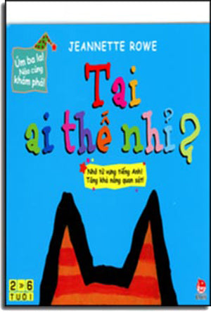 Úm Ba La! Nào Cùng Khám Phá! Tai Ai Thế Nhỉ? . Kim Đồng