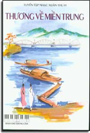 Tuyển Tập Nhạc Xuân Thu 14 ( Thương Về Miền Trung)