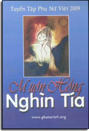 Muôn Hồng Nghìn Tía (Tuyển Tập Phụ Nữ Việt 2009) PHU NU VIET USA
