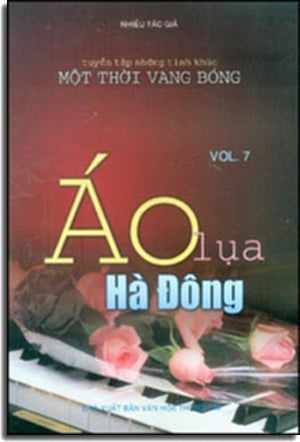 Áo Lụa Hà Đông (tuyển tập những tình khúc một thời vang bóng # 7) .