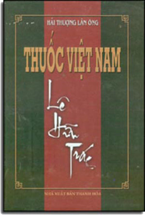 Thuốc Việt Nam. (Hải Thượng Y Tôn Tâm Lĩnh. - Tập Lĩnh Nam Bản Thảo - Tính Chất Các Vị Thuốc Việt Nam) ( Bià Cứng).