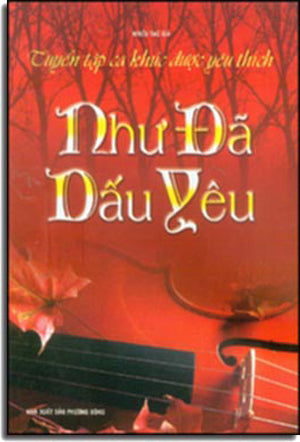 Như Đã Dấu Yêu (Tuyển Tập Ca Khúc Được Yêu Thích) (Có Soạn Phần Hợp Âm Cho Ðàn Guitar) .