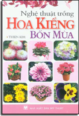 Nghệ Thuật Trồng Hoa Kiểng Bốn Mùa