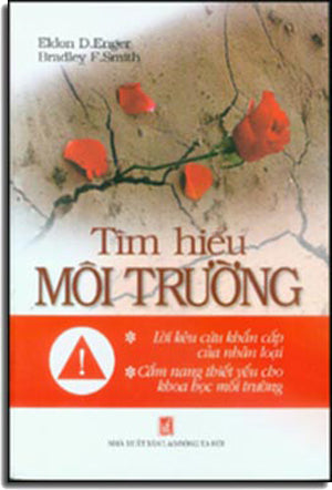 Tìm Hiểu Môi Trường (Cẩm Nang Thiết Yếu Cho Khoa Học Môi Trường) ( Bià Cứng)