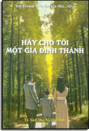 Hãy Cho Tôi Một Gia Đình Thánh