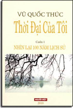 Thời Đại Của Tôi Tập 1: Nhìn Lại 100 Năm Lịch Sử ( Tái Bản)