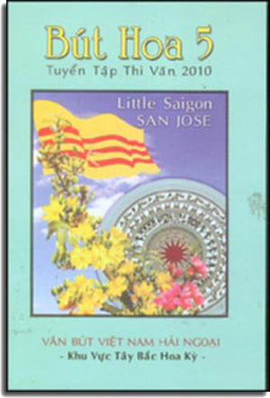 Bút Hoa 5: Tuyển Tập Thi Văn 2010 Văn Bút Việt Nam Hải Ngoại-Khu Vực Tây Bắc Hoa Kỳ