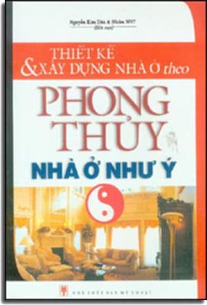 Thiết Kế Và Xây Dựng Nhà Ở Theo Phong Thủy - Nhà Ở Như Ý .
