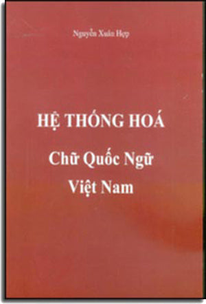 Hệ Thống Hoá Chữ Quốc Ngữ Việt Nam .