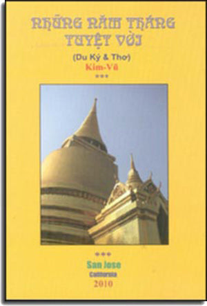 Những Năm Tháng Tuyệt Vời (Du Ký & Thơ) .