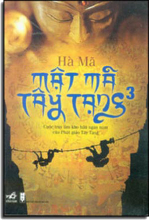 Mật Mã Tây Tạng 3 - Cuộc Truy Tìm Kho Báu Ngàn Năm Của Phật Giáo Tây Tạng) VH Sài Gòn