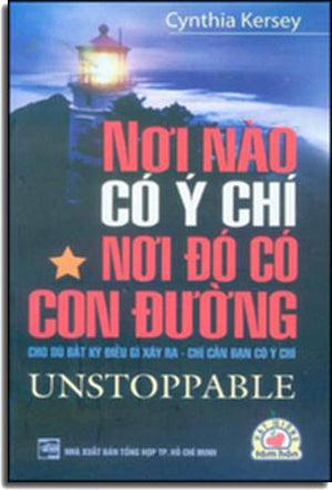 Nơi Nào Có ý Chí Nơi Đó Có Con Đường Tập 1 (Hạt Giống Tâm Hồn) - Unstoppable .