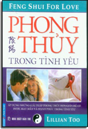 Phong Thủy Trong Tình Yêu - Feng Shui For Love ( Bià Cứng)