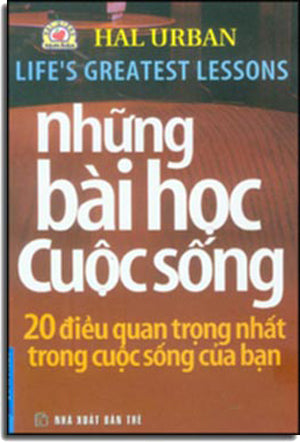 Những Bài Học Cuộc Sống (Life's Greatest Lessons) .