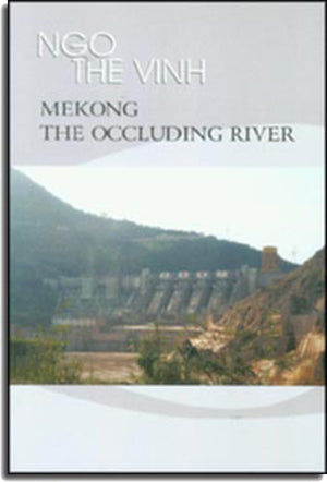 Mekong The Occluding River . cũ rồi