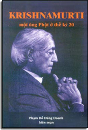 Krishnamurti, Một Ông Phật Ở Thế Kỷ 20 (1895- 1986) Tái Bản