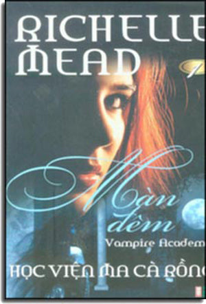 Học Viện Ma Cà Rồng 1 - Màn Đêm (Vampire Academy 1)