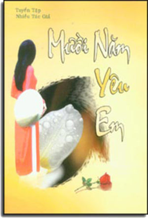 Mười Năm Yêu Em ( Sách Nhạc 10 Năm Yêu Em) (Có Soạn Phần Hợp Âm Cho Ðàn Guitar) .