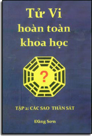 Tử Vi Hoàn Toàn Khoa Học. - Tập 2: Các Sao Thần Sát .