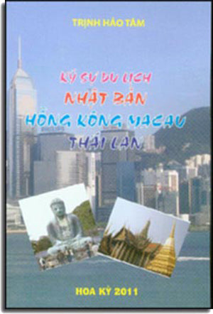 Ký Sự Du Lịch Nhật Bản Hồng Kông MaCau Thái Lan( Ký Sự Du Lịch ) (Ký Sự Phóng Sự) Tác Giả