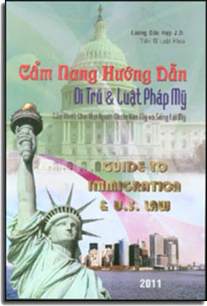 Cẩm Nang Hướng Dẫn Di Trú Và Luật Pháp Mỹ - Guide To Immigration & U.S. Law (Song Ngữ Anh Việt - A Bilingual English-Vietnamese Edition) Có Kèm Theo CD .