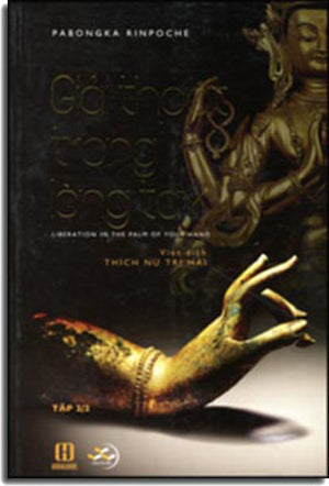 Giải Thoát Trong Lòng Tay - Liberation In The Palm Of Your Hand ( Bộ 2 cuốn) .
