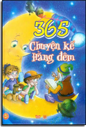 365 Chuyện Kể Hằng Đêm (365 Hitoires - Hình Ảnh Màu Minh Họa) ( Bià Cứng) .