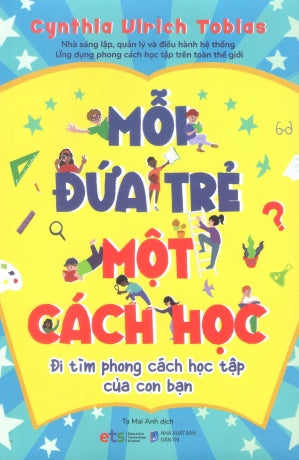 Mỗi Đứa Trẻ Một Cách Học - The Way They Learn (Đi Tìm Phong Cách Học Tập Của Con Bạn) .
